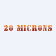 20MICRONS